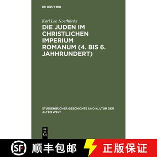 【3-4周达】Die Juden im christlichen Imperium Romanum (4. bis 6. Jahhrundert) [9783050034317]