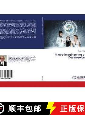 预订 Macro-imagineering our Dosmozoicum [9786139821662]