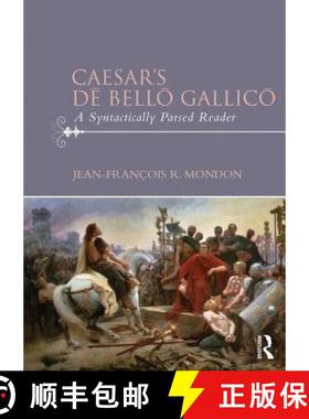 【3-4周达】Caesar's Dē Bellō Gallicō: A Syntactically Parsed Reader [9780415711470]