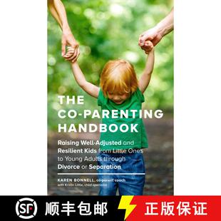 【3-4周达】The Co–Parenting Handbook – Raising Well–Adjusted and Resilient Kids from Little Ones t... [9781632171467]