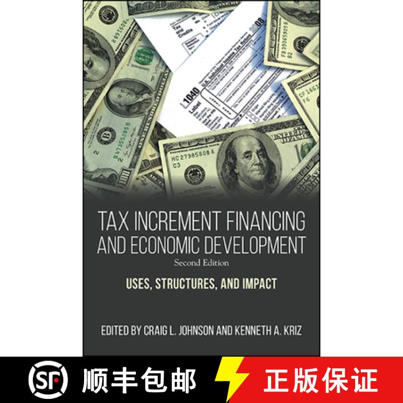 【3-4周达】Tax Increment Financing and Economic Development, Second Edition : Uses, Structures, and I... [9781438474984]