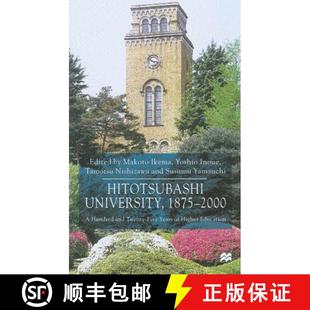 【3-4周达】Hitotsubashi University, 1875-2000 : A Hundred and Twenty-five Years of Higher Education i... [9780333764893]