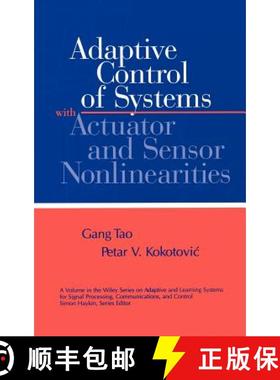 【3-4周达】Adaptive Control Of Systems With Actuator And Sensor Nonlinearities [Wiley电子电气工程] [9780471156543]