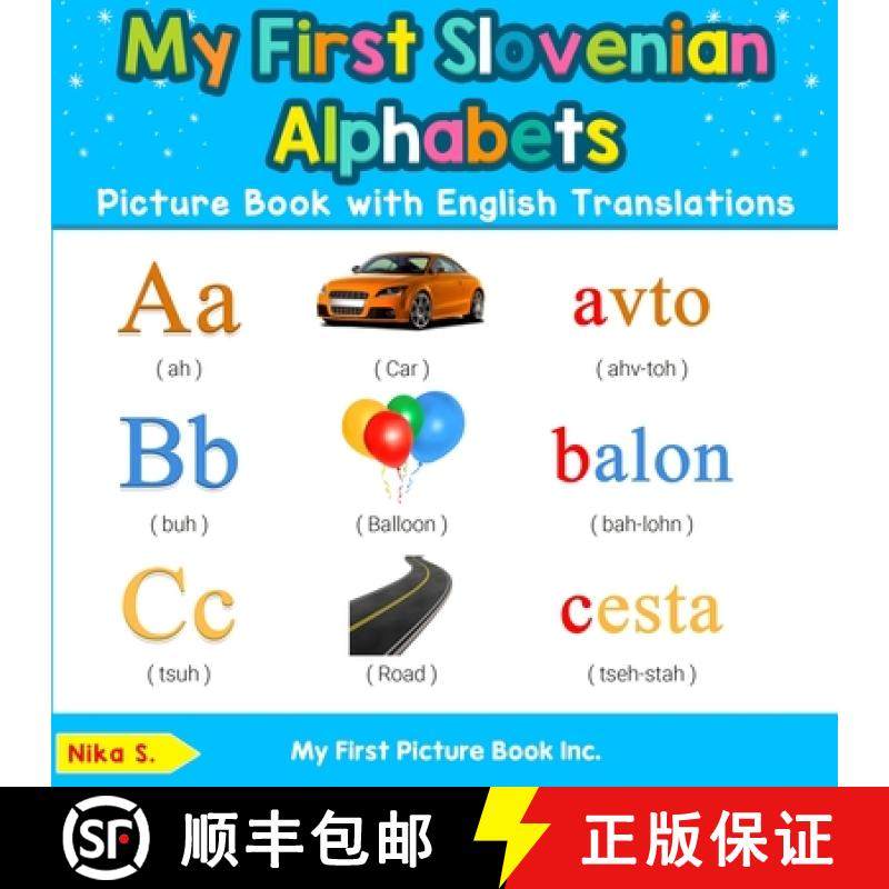 【3-4周达】My First Slovenian Alphabets Picture Book with English Translations: Bilingual Early Learn... [9780369600417]