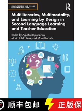 【3-4周达】Multiliteracies, Multimodality, and Learning by Design in Second Language Learning and Tea... [9781032617008]