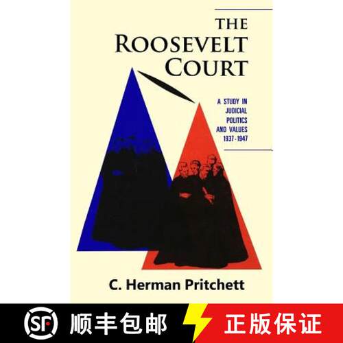 【3-4周达】The Roosevelt Court: A Study in Judicial Politics and Values, 1937-1947 [9781610272384]