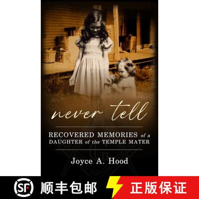 【3-4周达】Never Tell: Recovered Memories of a Daughter of the Temple Mater [9781949193275]