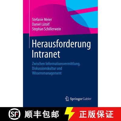 【3-4周达】Herausforderung Intranet : Zwischen Informationsvermittlung, Diskussionskultur und Wissens... [9783658054397]