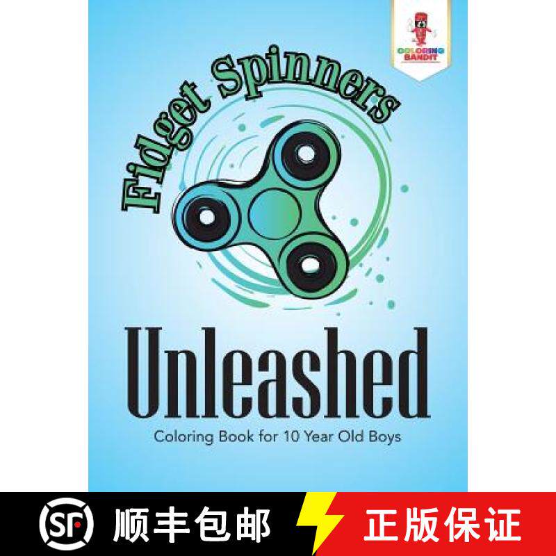 【3-4周达】Fidget Spinners Unleashed : Coloring Book for 10 Year Old Boys [9780228204930]