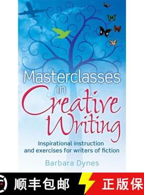 【3-4周达】Masterclasses in Creative Writing: Inspirational instruction and exercises for writers of ... [9781845285111]