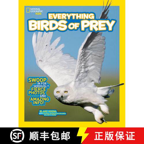 【3-4周达】National Geographic Kids Everything Birds of Prey: Swoop in for Seriously Fierce Photos an... [9781426318894]