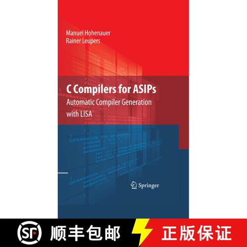 【3-4周达】精装 C Compilers for ASIPs : Automatic Compiler Generation with LISA [9781441911759]