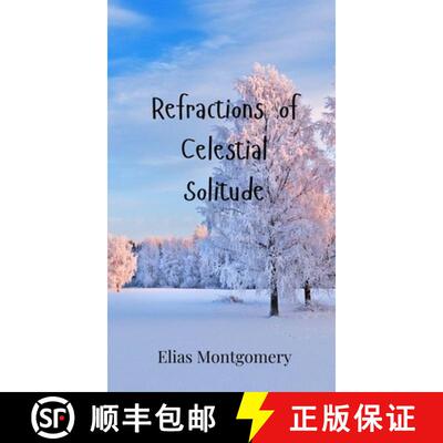 【3-4周达】Refractions of Celestial Solitude [9783690802093]