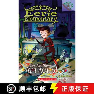 【3-4周达】The Art Show Attacks!: A Branches Book (Eerie Elementary #9), Volume 9: A Branches Book [9781338181975]