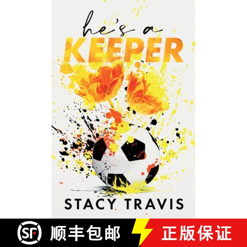 【3-4周达】He's a Keeper: A Grumpy-Sunshine Sports Romance [9781956749076]