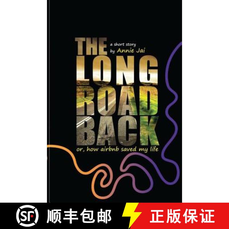 预订 The Long Road Back--Or, How Airbnb Saved My Life: A Short Story [9781782806158]