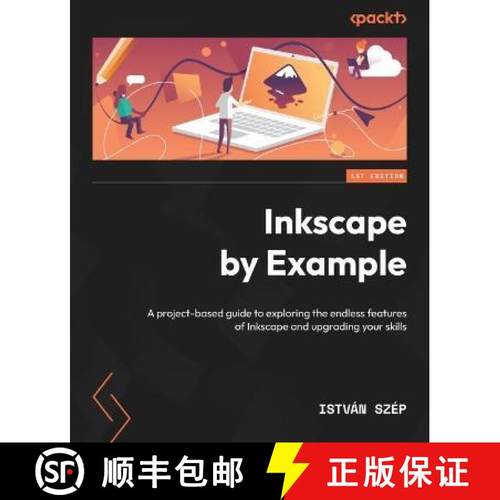 预订 Inkscape by Example: A project-based guide to exploring the endless features of Inkscape and upg... [9781803243146]