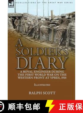 【3-4周达】A Soldier's Diary: a Royal Engineer During the First World War on the Western Front at Ypr... [9781782829720]