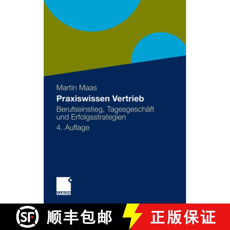 【3-4周达】Praxiswissen Vertrieb: Berufseinstieg, Tagesgeschäft Und Erfolgsstrategien [9783834925343]