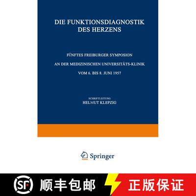 【3-4周达】Die Funktionsdiagnostik des Herzens : Fünftes Freiburger Symposion an der Medizinischen U... [9783540022701]