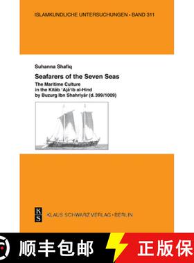【3-4周达】Seafarers of the Seven Seas: The Maritime Culture in the Kitab 'Aja'ib Al-Hind by Buzurg I... [9783879974245]