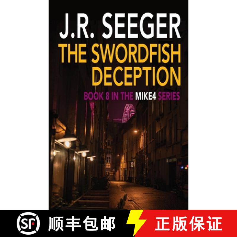 【3-4周达】The Swordfish Deception: Book 8 in the MIKE4 Series [9781961302334]