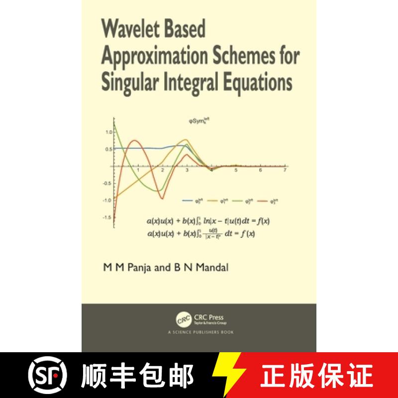 【3-4周达】Wavelet Based Approximation Schemes for Singular Integral Equations [9780367199173]
