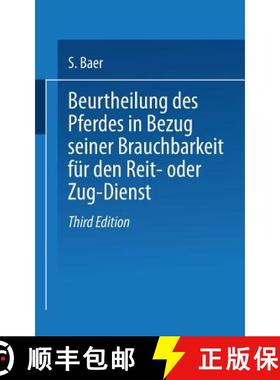 【3-4周达】Beurtheilung Des Pferdes in Bezug Seiner Brauchbarkeit Für Den Reit- Oder Zug -- Dienst (... [9783662390597]