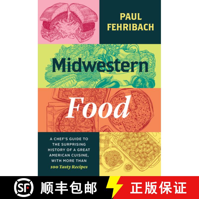 【3-4周达】Midwestern Food: A Chef's Guide to the Surprising History of a Great American Cuisine, wit... [9780226819495]