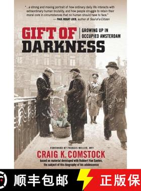 预订 Gift of Darkness: Growing Up in Occupied Amsterdam [9780967918662]