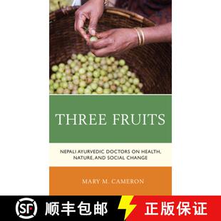 Nepali 9781498594233 Nature Three Fruits and Doctors Ayurvedic Change 预订 Social Health
