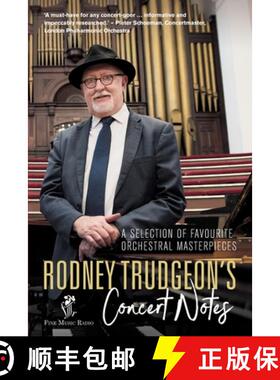 【3-4周达】Rodney Trudgeon's Concert Notes: A Selection of favourite orchestral masterpieces [9781868429868]