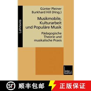 Musik und Pädagogische Praxis Musikmobile musikalische 4周达 9783810023124 Kulturarbeit Theorie Populäre