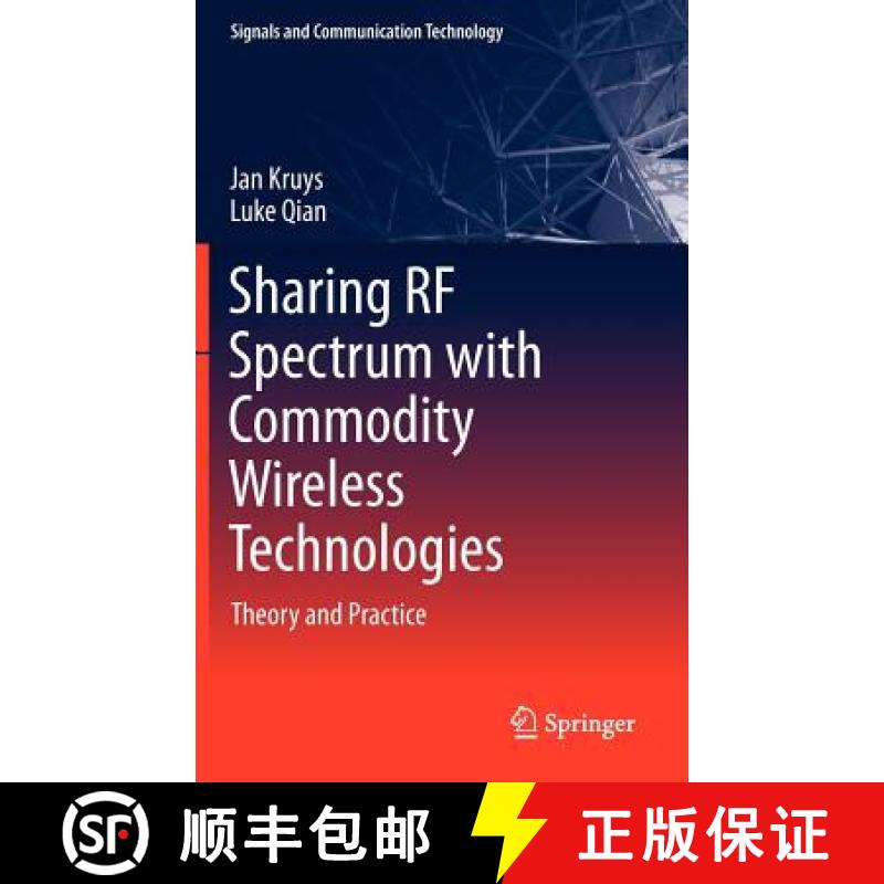 【3-4周达】Sharing RF Spectrum with Commodity Wireless Technologies : Theory and Practice [9789400715844]