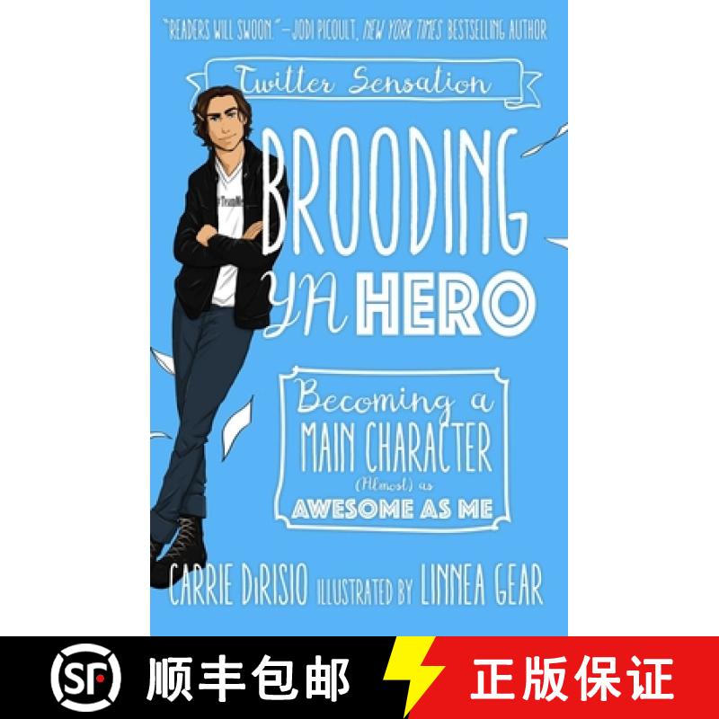 【3-4周达】Brooding YA Hero: Becoming a Main Character (Almost) as Awesome as Me [9781510726666]