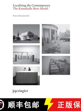 【3-4周达】Localizing the Contemporary : The Kunsthalle Bern as a Model [9783037645284]