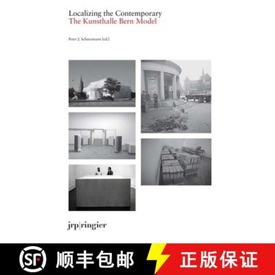 【3-4周达】Localizing the Contemporary : The Kunsthalle Bern as a Model [9783037645284]