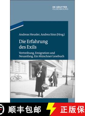 【3-4周达】Die Erfahrung Des Exils : Vertreibung, Emigration Und Neuanfang. Ein M nchner Lesebuch [9783486704792]