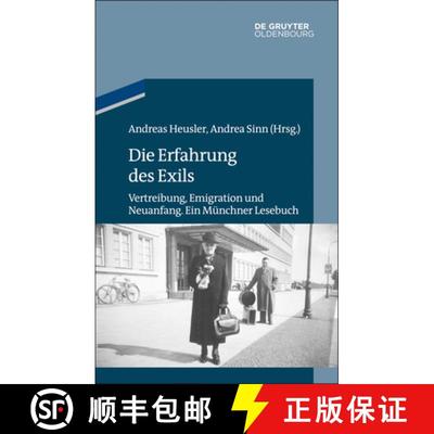 【3-4周达】Die Erfahrung Des Exils : Vertreibung, Emigration Und Neuanfang. Ein M nchner Lesebuch [9783486704792]