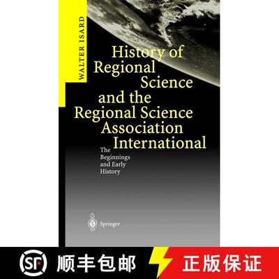【3-4周达】精装 History of Regional Science and the Regional Science Association International : The ... [9783540009344]