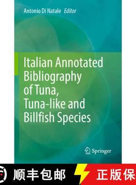 【3-4周达】Italian Annotated Bibliography of Tuna, Tuna-Like and Billfish Species [9783030910716]