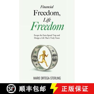 【3-4周达】Financial Freedom, Life Freedom: Escape the Earn-Spend Trap and Design a Life That's Truly... [9781968988005]
