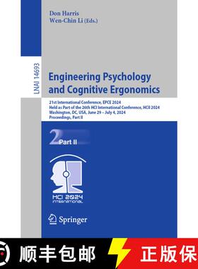 【3-4周达】Engineering Psychology and Cognitive Ergonomics: 21st International Conference, EPCE 2024,... [9783031607301]