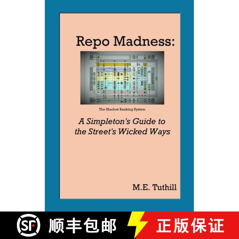 【2-3周达】Repo Madness:: A Simpleton's Guide to the Street's Wicked Ways [9781312765559]