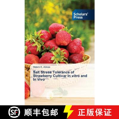 预订 Salt Stress Tolerance of Strawberry Cultivar In vitro and In vivo [9786202305402]