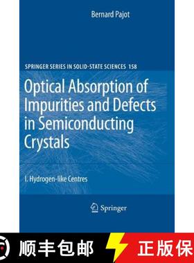 【3-4周达】Optical Absorption of Impurities and Defects in Semiconducting Crystals : Hydrogen-like Ce... [9783642263569]