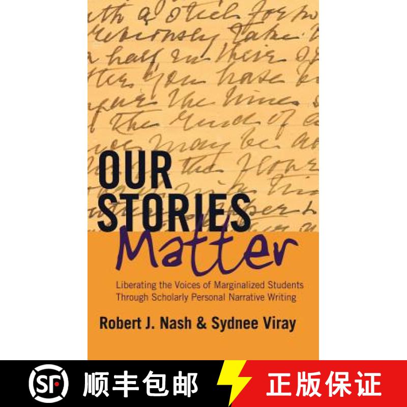 【4周达】Our Stories Matter : Liberating the Voices of Marginalized Students Through Scholarly Person... [9781433121135]