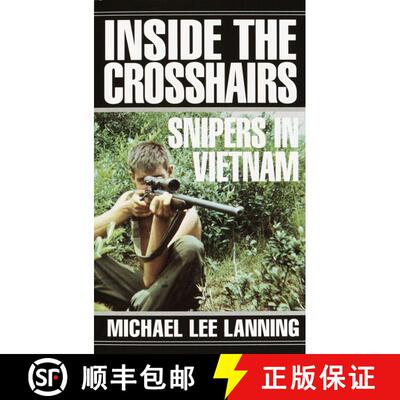 【3-4周达】Inside the Crosshairs: Inside the Crosshairs: Snipers in Vietnam [9780804116206]