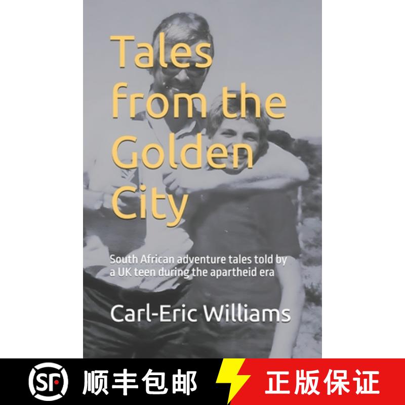 【2-3周达】Tales from the Golden City: South African adventure tales told by a UK teen during the apa... [9781836549215]