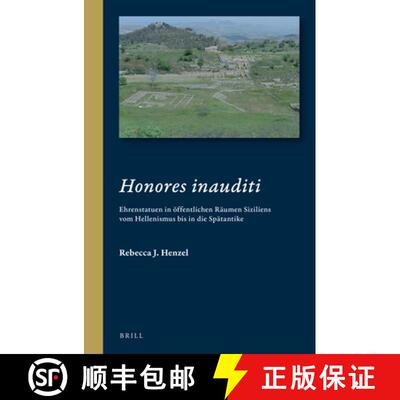 预订 Honores Inauditi: Ehrenstatuen in Öffentlichen Räumen Siziliens Vom Hellenismus Bis in Die Sp... [9789004504639]